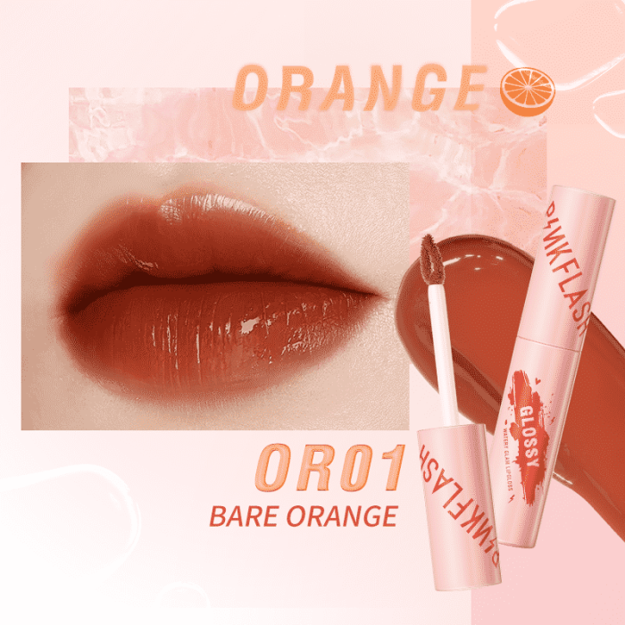 Pink Flash Watery Glam Lip Gloss L09 - Or01 Bare Orange